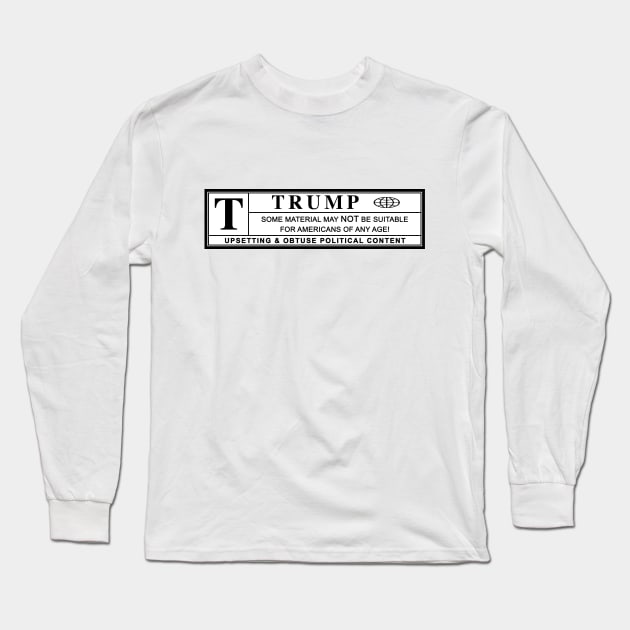 Trump Warning Label Long Sleeve T-Shirt by polisci